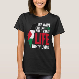 Camiseta Palestina: La vida vale la pena vivir - Bandera pa