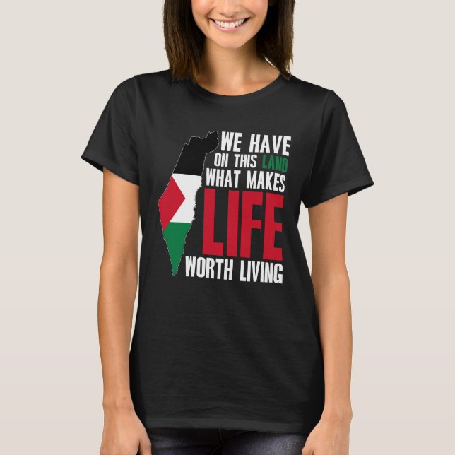Camiseta Palestina: La vida vale la pena vivir - Bandera pa (Anverso)