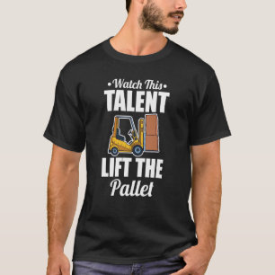 Camiseta Pallet de elevación de talentos de forklifter