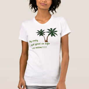 Camiseta Palmcut, mi solamente meta real en vida es