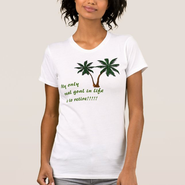 Camiseta Palmcut, mi solamente meta real en vida es (Anverso)