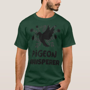 Camiseta Palomas de pichón Whisperer Aves de criador de pal