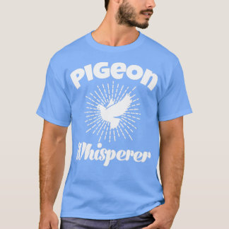 Camiseta Palomas de pichón Whisperer Aves de criador de pal