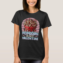 Camiseta palomitas de maíz es mi valentina