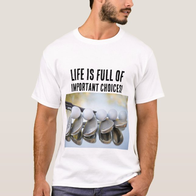 Camiseta Palos de Golf Divertidos Decisiones Importantes (Anverso)