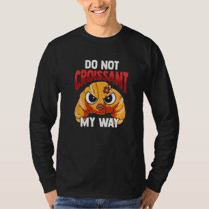 Camiseta Pan de Croissant para Hornear Mi Croissant a Mi