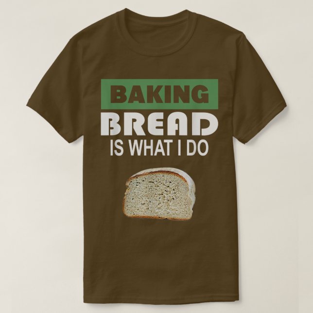 Camiseta Pan de pan es lo que hago - Bolas de pan 303 (Diseño del anverso)