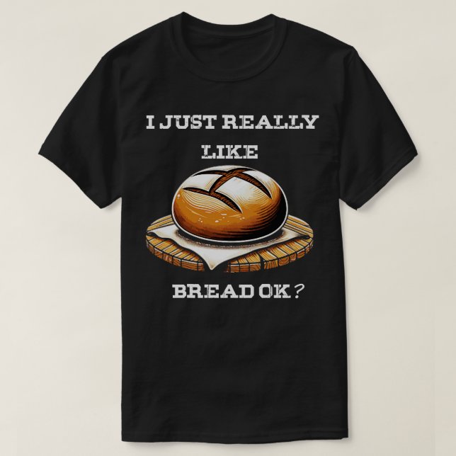 Camiseta Pan De Pan Me Gusta Baker (Diseño del anverso)