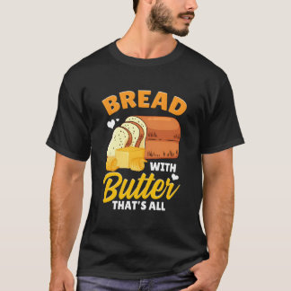 Camiseta Pan Maker Bread Bread Con Mantequilla T'S
