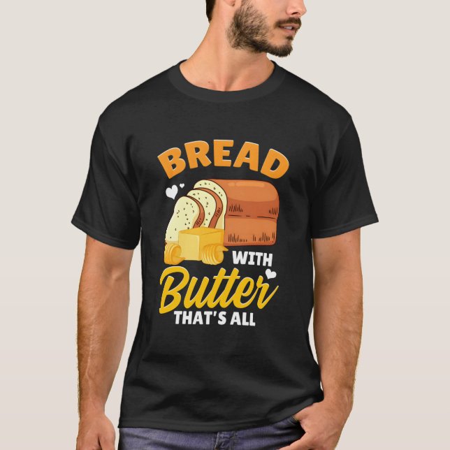 Camiseta Pan Maker Bread Bread Con Mantequilla T'S (Anverso)