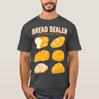 Camiseta Panadería Funny Bread Bread Bread Making Dough