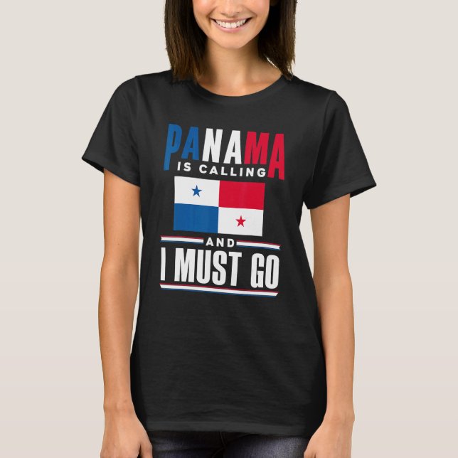 Camiseta Panama Panamanian Panama Is Calling And I Must Go  (Anverso)