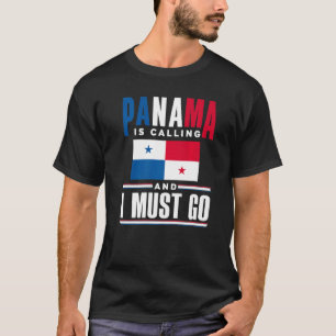 Camiseta Panamá Panameño Panamá Está Llamando Y Yo Debo Ir