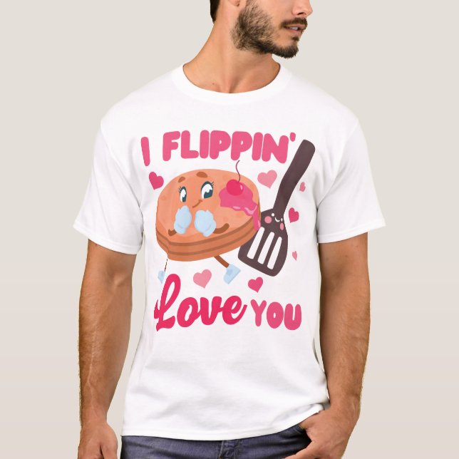 Camiseta Pancake I Flippin' Love You Día de San Valentín (Anverso)