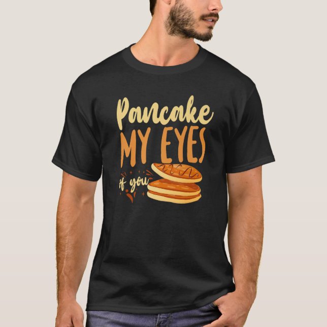 Camiseta Pancake  Kids Valentines Day Pancake My Eyes Of Yo (Anverso)