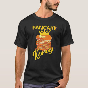 Camiseta Pancake King Pancaces Lover Pancakes Maker Syruf