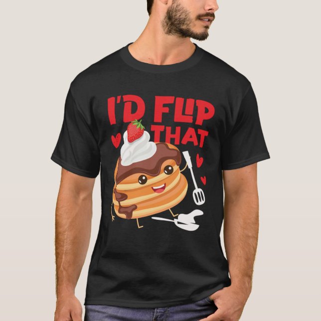 Camiseta Pancake Maker I d Flip That (Anverso)