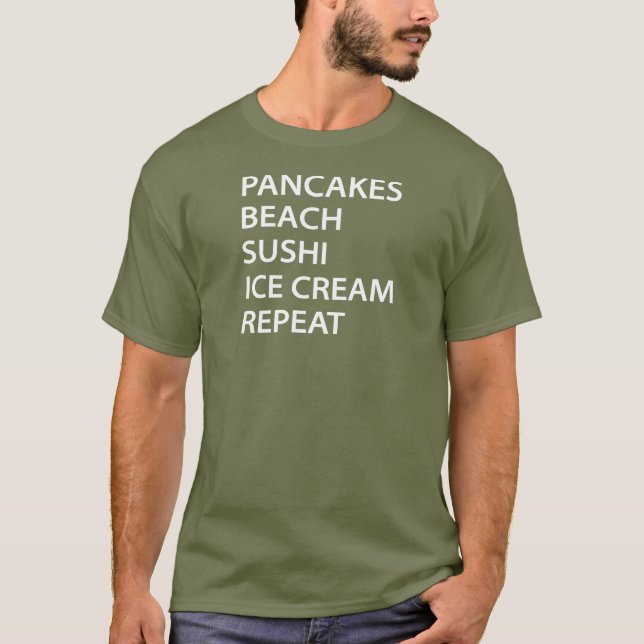 Camiseta Pancakes Beach Sushi Ice Cream Repeat (Anverso)