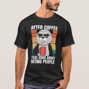 Camiseta Panda Bear Después Del Café Me Siento Bien Por Odi