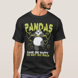 Camiseta Panda Bear Pandas Me Hace Feliz No Tanto