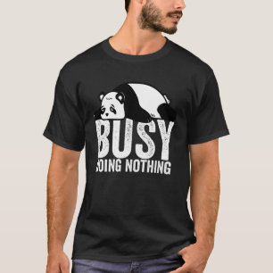 Camiseta Panda Busy no hace nada Chicas de niños perezosos