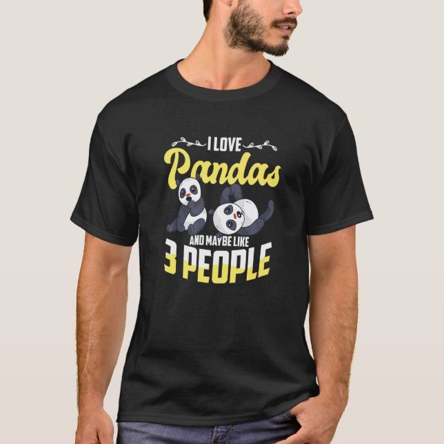 Camiseta Panda  I Love Pandas and Maybe like 3 People (Anverso)