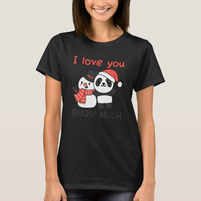 Camiseta Panda I Love You Snow Mucho Snowman Pun (Anverso)