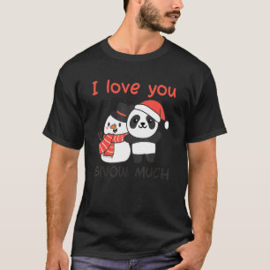 Camiseta Panda I Love You Snow Mucho Snowman Pun