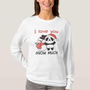 Camiseta Panda I Love You Snow Mucho Snowman Pun