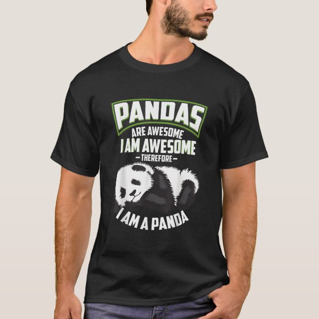 Camiseta Pandas Are Awesome I Am A Panda Bear (Anverso)