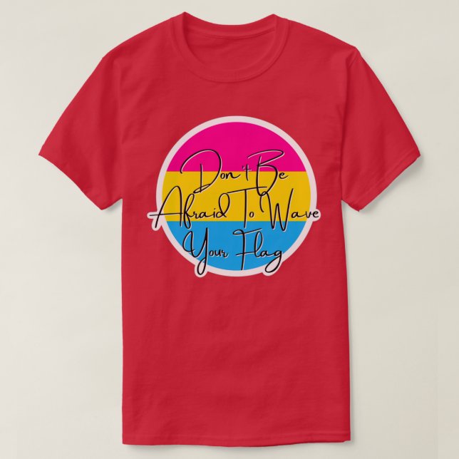 Camiseta Pansexual Orgullo ondear tu bandera (Diseño del anverso)