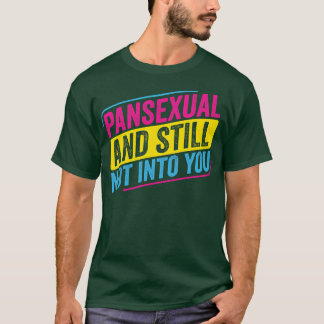 Camiseta Pansexual Pan y todavía no te gusta Funny Pan Pri