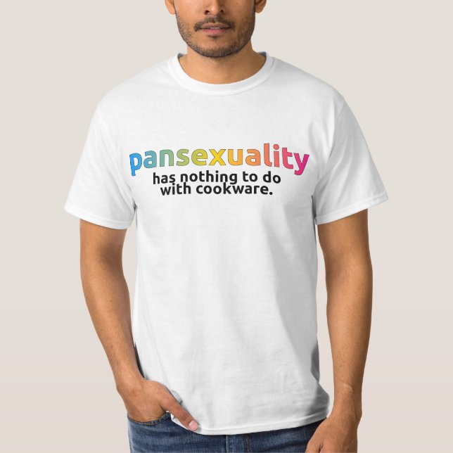 Camiseta "Pansexuality no tiene nada hacer con el cookware (Anverso)