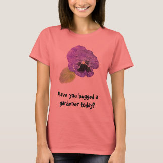 Camiseta Pansy "¿Has abrazado a un jardinero?"