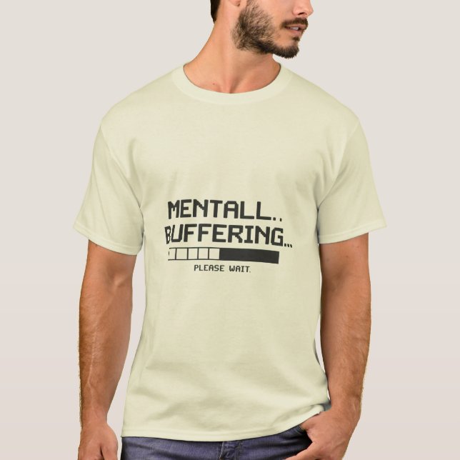 Camiseta Pantalla de carga del búfer mental (Anverso)