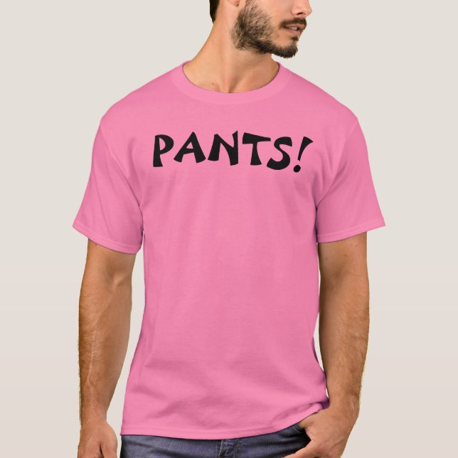 CAMISETA ¡PANTALONES! (Anverso)