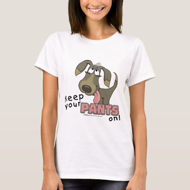 Camiseta Pantando Pantalones Para Mantener Perros (Anverso)