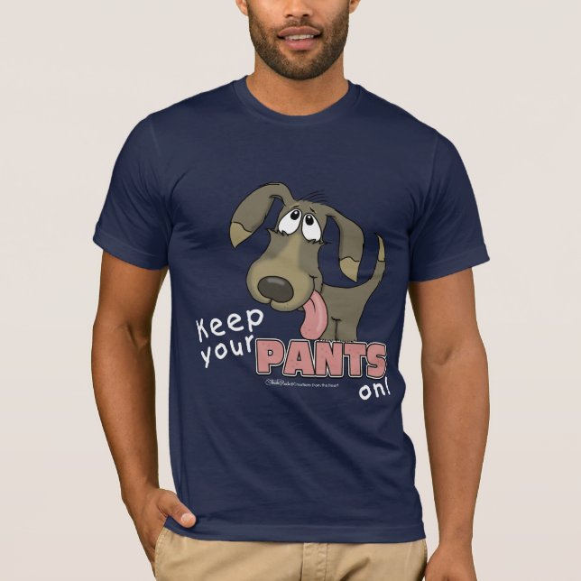 Camiseta Pantando Pantalones Para Mantener Perros (Anverso)