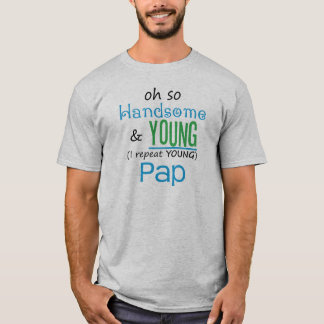Camiseta Pap hermoso y joven