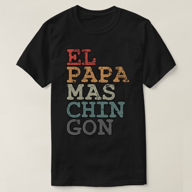 Camiseta Pap Ms Chingon El papá español más genial para Men (Diseño del anverso)