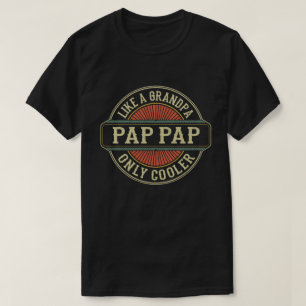 Camiseta Pap Pap Like a Grandpa Only Cooler Fathers Day