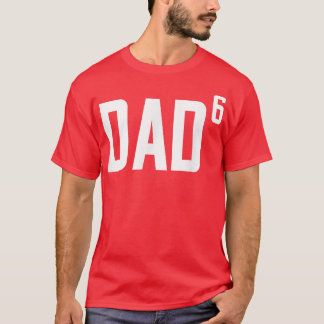 Camiseta Papá a la hermana Poder, 6 hijos, D del padre
