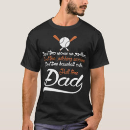 Camiseta Papá a tiempo completo del cabeceo del béisbol por