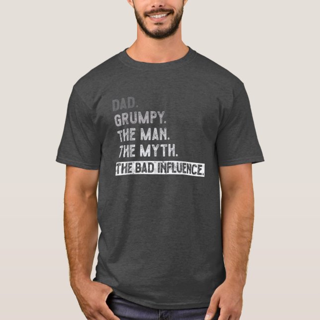Camiseta Papá Abuelo El Hombre El Mito La Mala Influencia (Anverso)