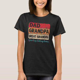 Camiseta Papá Abuelo Genial Yo Sólo Sigo Mejorando