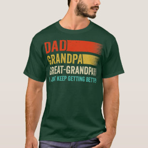 Camiseta Papá Abuelo Gran Abuelo Yo Sigo Mejorando La Fa