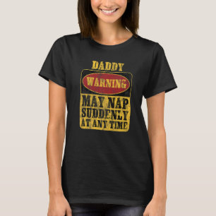 Camiseta Papa Advertencia Puede Dormir la Siesta Súbitament