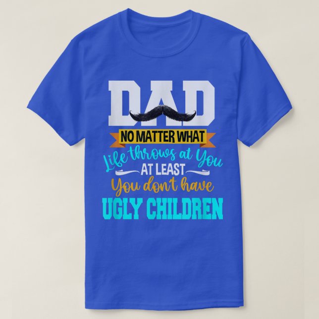 Camiseta Papá al menos no tienes padres feos (Diseño del anverso)
