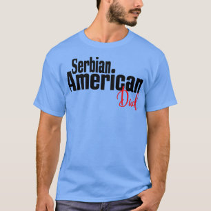 Camiseta Papá Americano Serbio