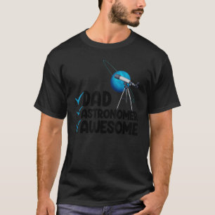 Camiseta Papá Astrónomo Impresionante espacio divertida Lov